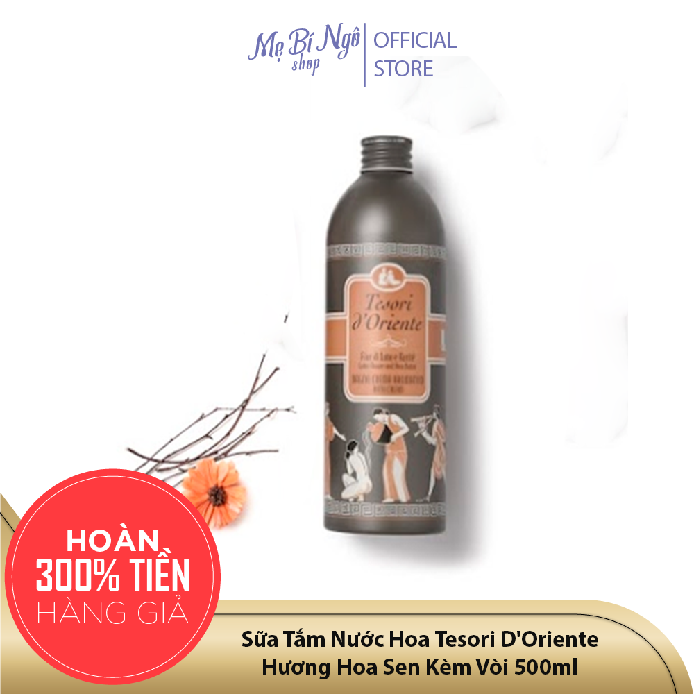 Sữa Tắm Nước Hoa Tesori Doriente Hương Hoa Sen Kèm Vòi 500Ml ( Made In Italy) - Dưỡng Ẩm Dưỡng Trắng Da