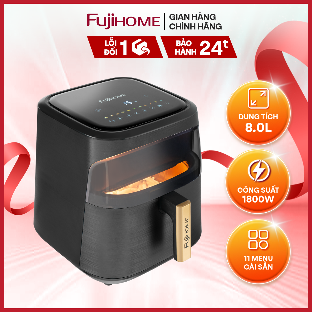 Nồi chiên không dầu cảm ứng FUJIHOME A8DG1 dung tích 8 lít menu cài đặt sẵn mặt kính trong suốt