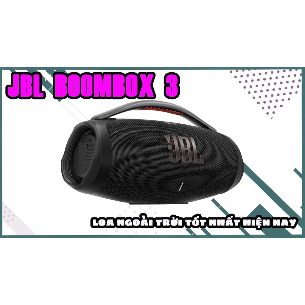 Loa Karaoke Bluetooth JBL Boombox 3 Pro Là trung tâm của mọi bữa tiệc JBL Boombox 3 ra đời khiến các