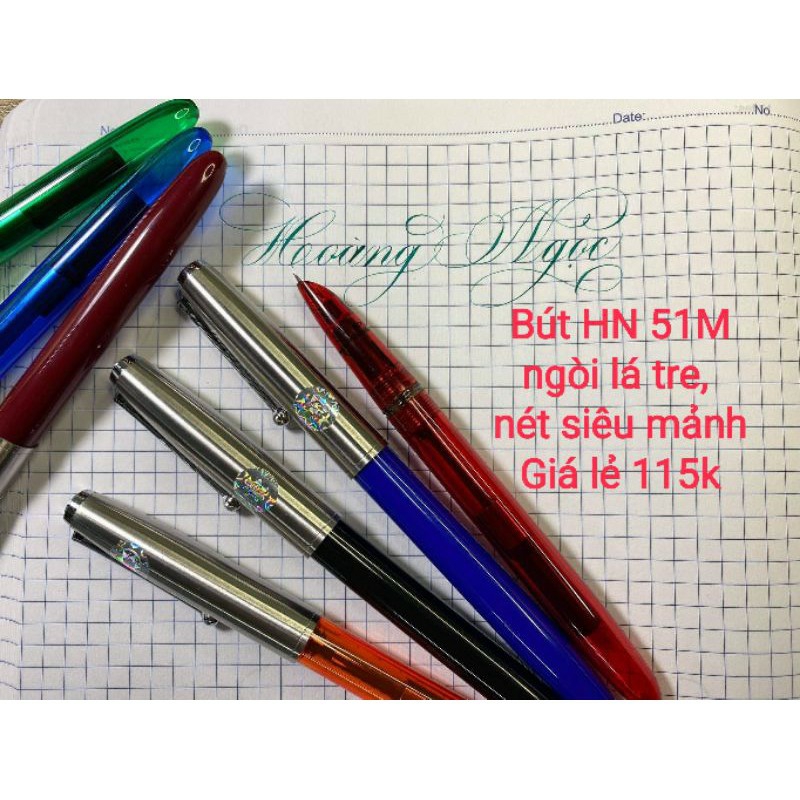 Bút máy Hoàng Ngọc 51M ⚡ Bút luyện chữ đẹp⚡ Bút ngòi lá tre không rỉ bút luyện calligraphy nét thanh nét đậm bút mực