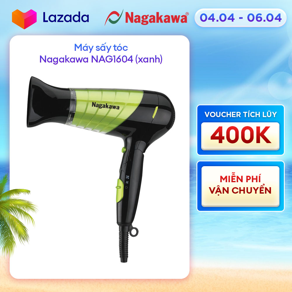 Máy sấy tóc Nagakawa NAG1604 (1600W) - NAG1606 (2000W) công suất lớn có chế độ sấy bảo vệ tóc tránh hư tổn
