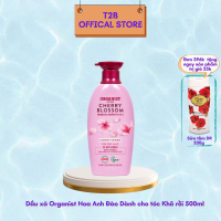 Dầu Gội - Xả Organist chiết xuất từ Hoa Anh Đào Dành cho tóc Khô rối 500ml