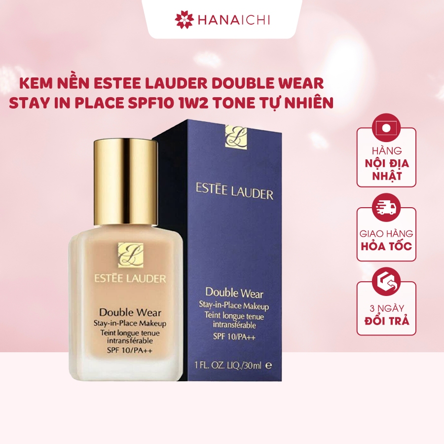 Kem nền Estee Lauder Double Wear Stay in Place SPF10 PA++ Tone 1W2 Sand bền màu suốt 24h 30ml