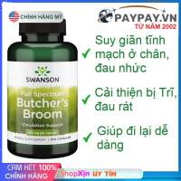 Hỗ trợ giảm suy giãn tĩnh mạch trương mạch máu ở chân & bị Trĩ Swanson Butcher’s Broom của Mỹ