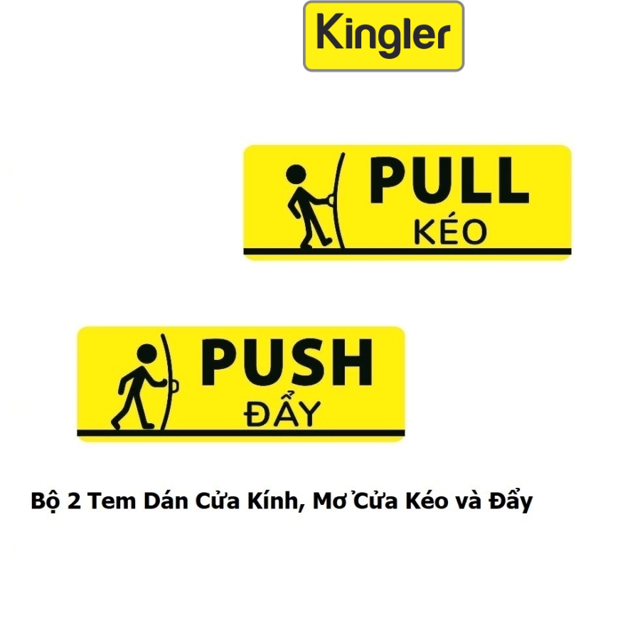 Tem Dán Cửa Kính Mở Cửa Kéo và Đẩy | Pull &amp; Push - 02 Tem Decal Nhựa Cảnh Báo Dán Cửa Ra Vào Tiện Lợi Dễ Dàng Sử Dụng. Kingler Mall 5001