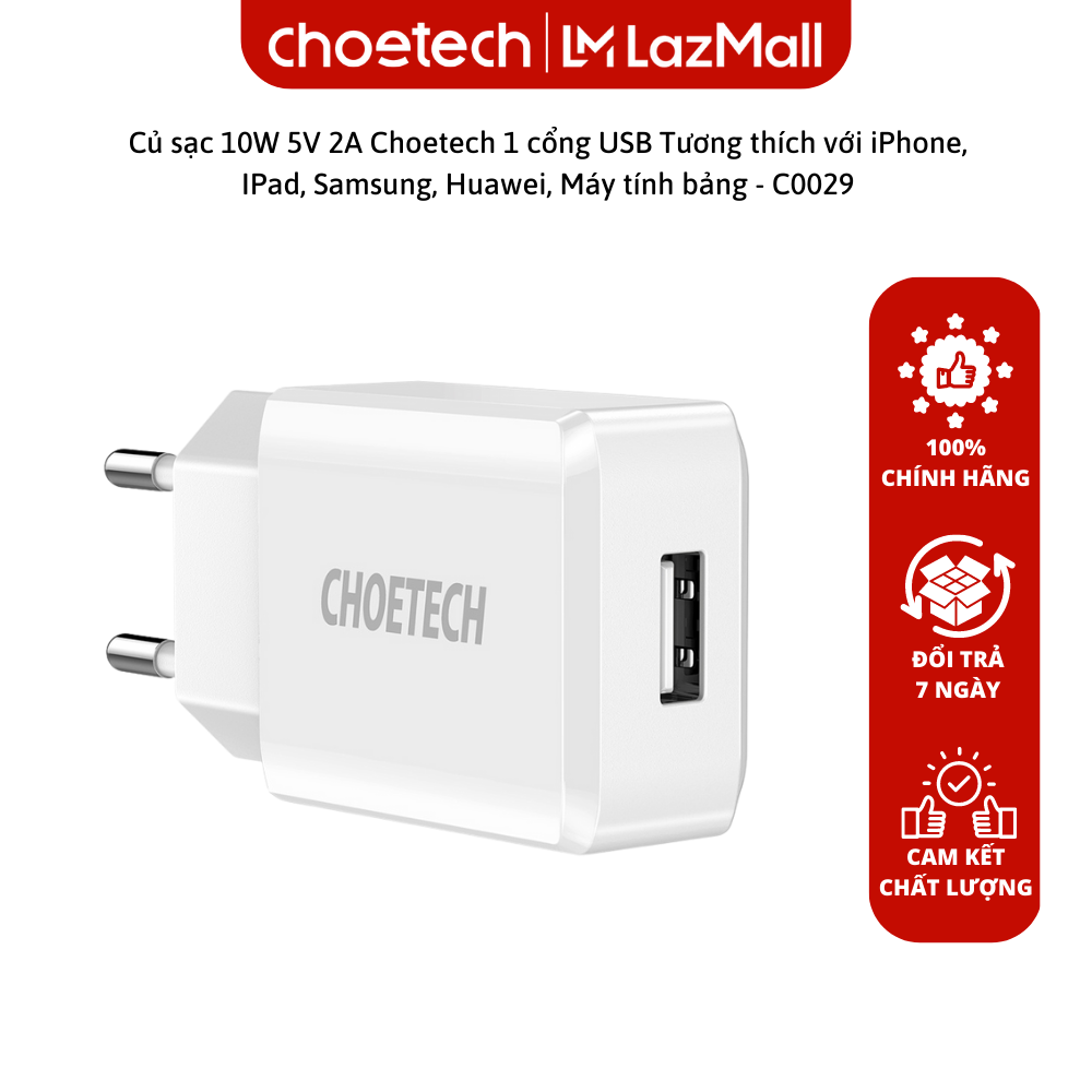 [MÃ 77LAZSOCIAL100K - GIẢM 20% ĐƠN 250K TỐI ĐA 100K] Củ sạc 10W 5V 2A Choetech 1 cổng USB Tương thíc