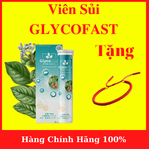 [Hcm][ Chính Hãng ] Viên Sủi Glycofast - Công Nghệ Đột Phá Nhất Giúp Đẩy Lùi Các Biểu Hiện Bệnh Gan - Tặng Vòng Tay Chỉ Đỏ - An001