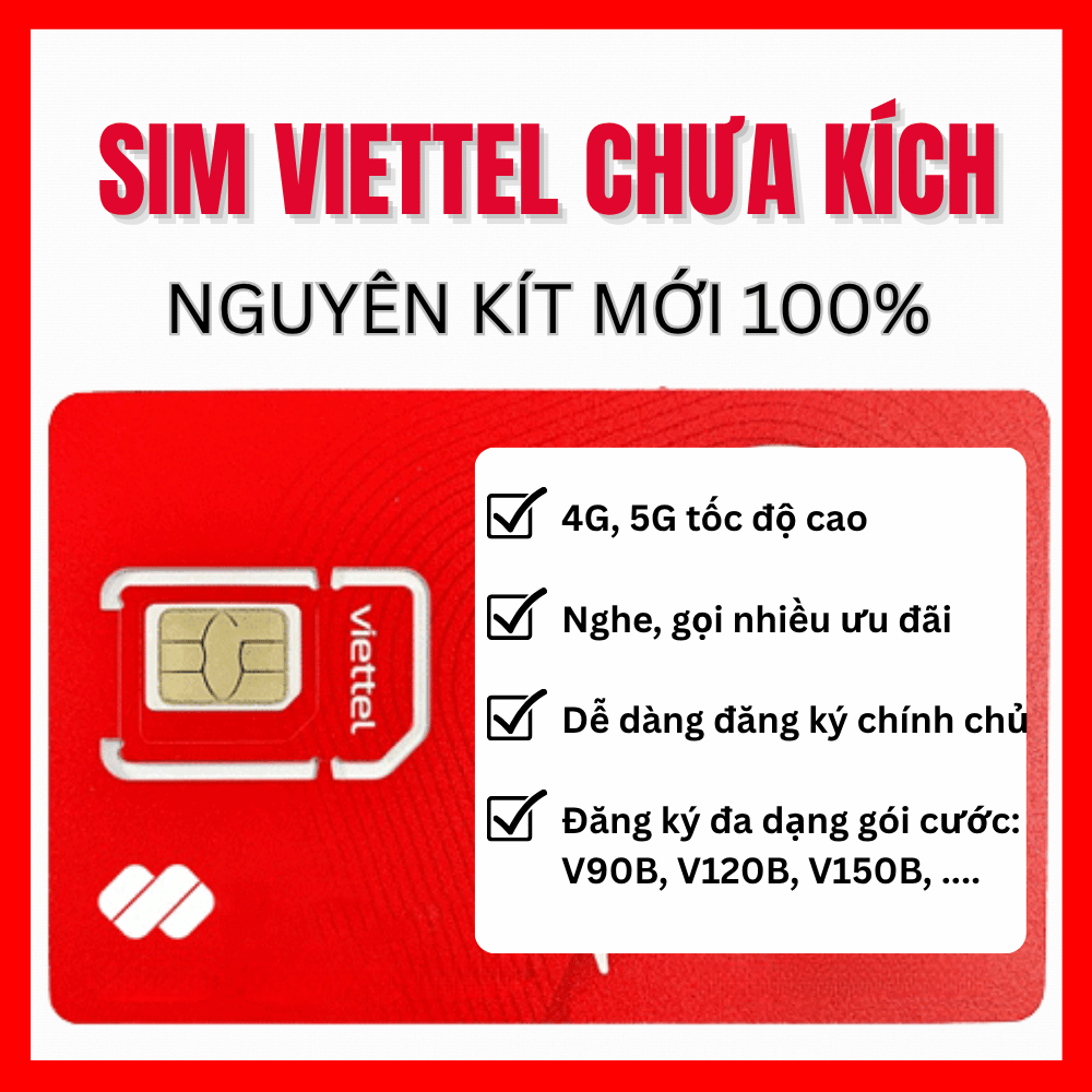 Sim Viettel 4G mới 100% chưa kích hoạt đăng ký V90B - V120B - SD70 - V150B Thay thế V120N V120 Umax7
