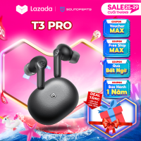 Tai nghe True Wireless SoundPEATS T3 Pro ANC Spatial Audio Bluetooth 5.4