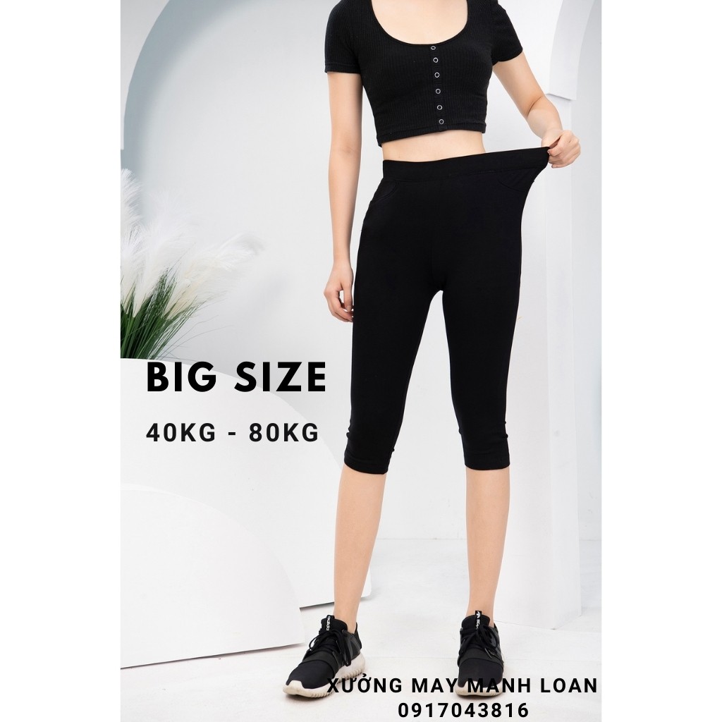 Quần Legging Ngố Lửng Qua Gối Cạp Cao Nữ BigSize 40kg - 80kg