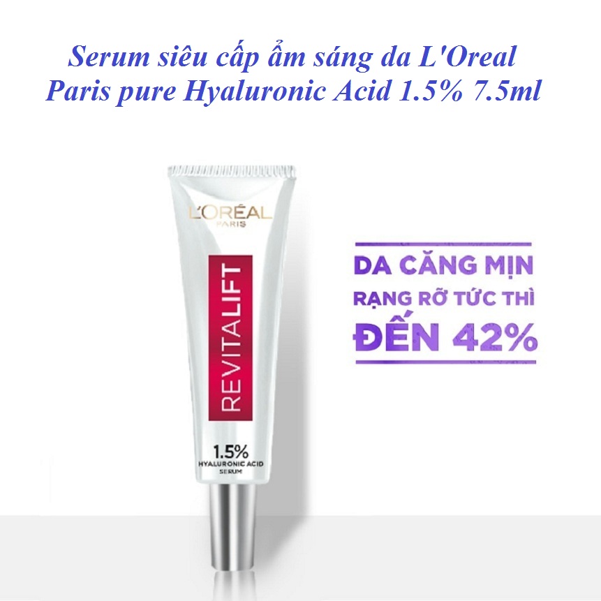 Serum siêu cấp ẩm sáng da LOreal Paris pure Hyaluronic Acid 1.5% 7.5ml