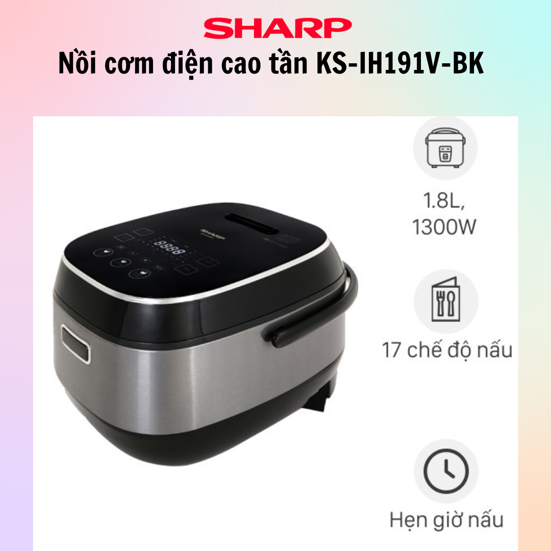 Nồi Cơm Điện cao tần Sharp KS-IH191V-RD/GL/BK - KS-IH122V-BK - Hàng Chính Hãng - Bảo Hành 12 Tháng