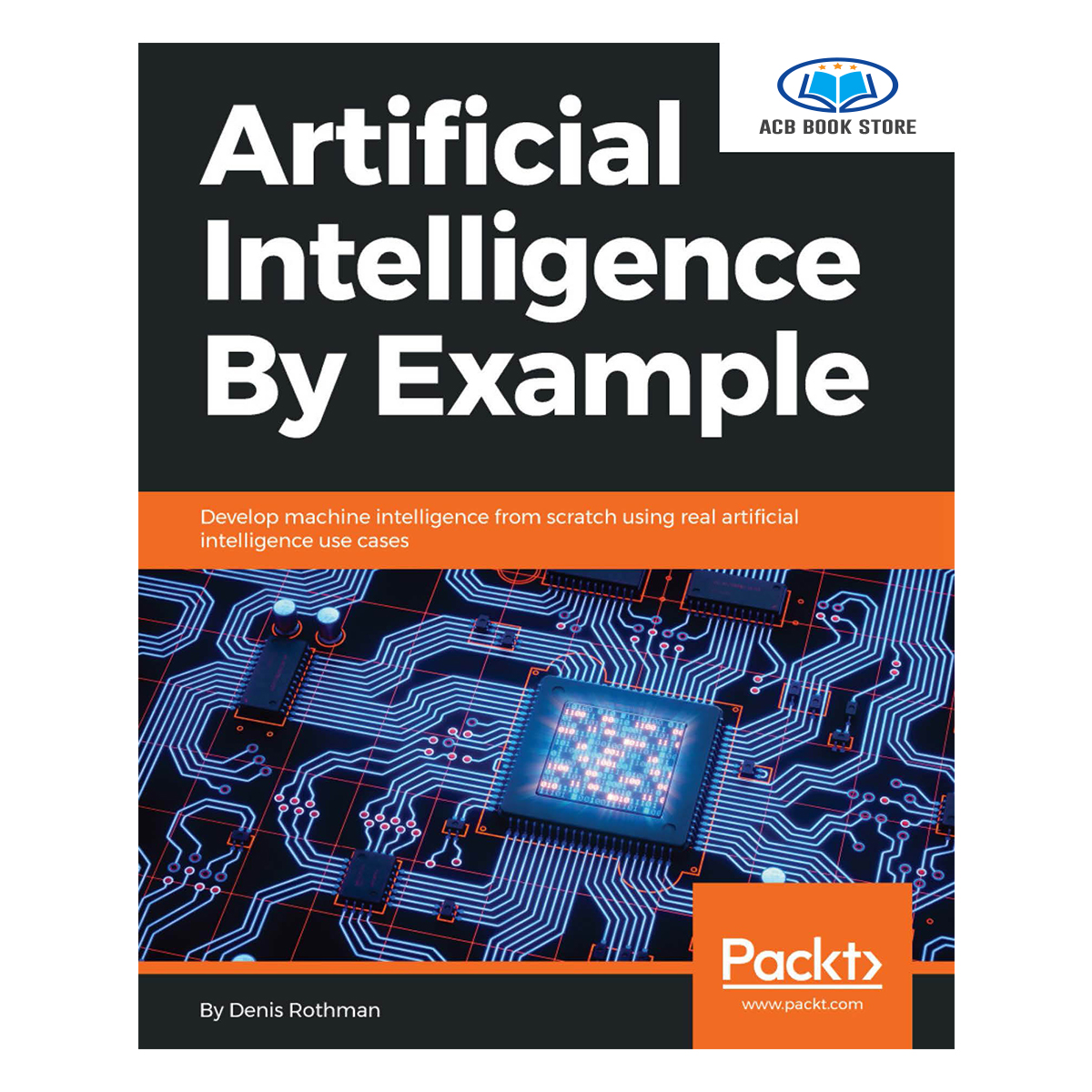 Sách Artificial Intelligence By Example - ACB Bookstore