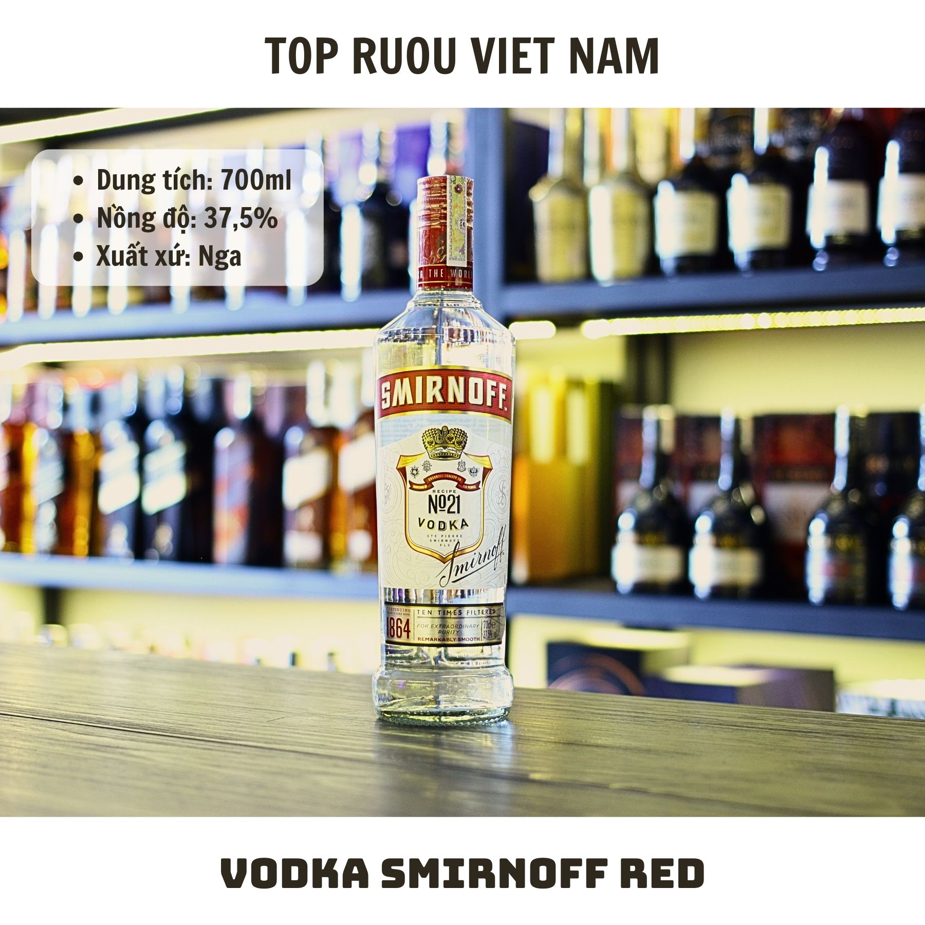 [TopRuouVietNam] Rượu Vodka Smirnoff - 700ml  [Hàng Thật]