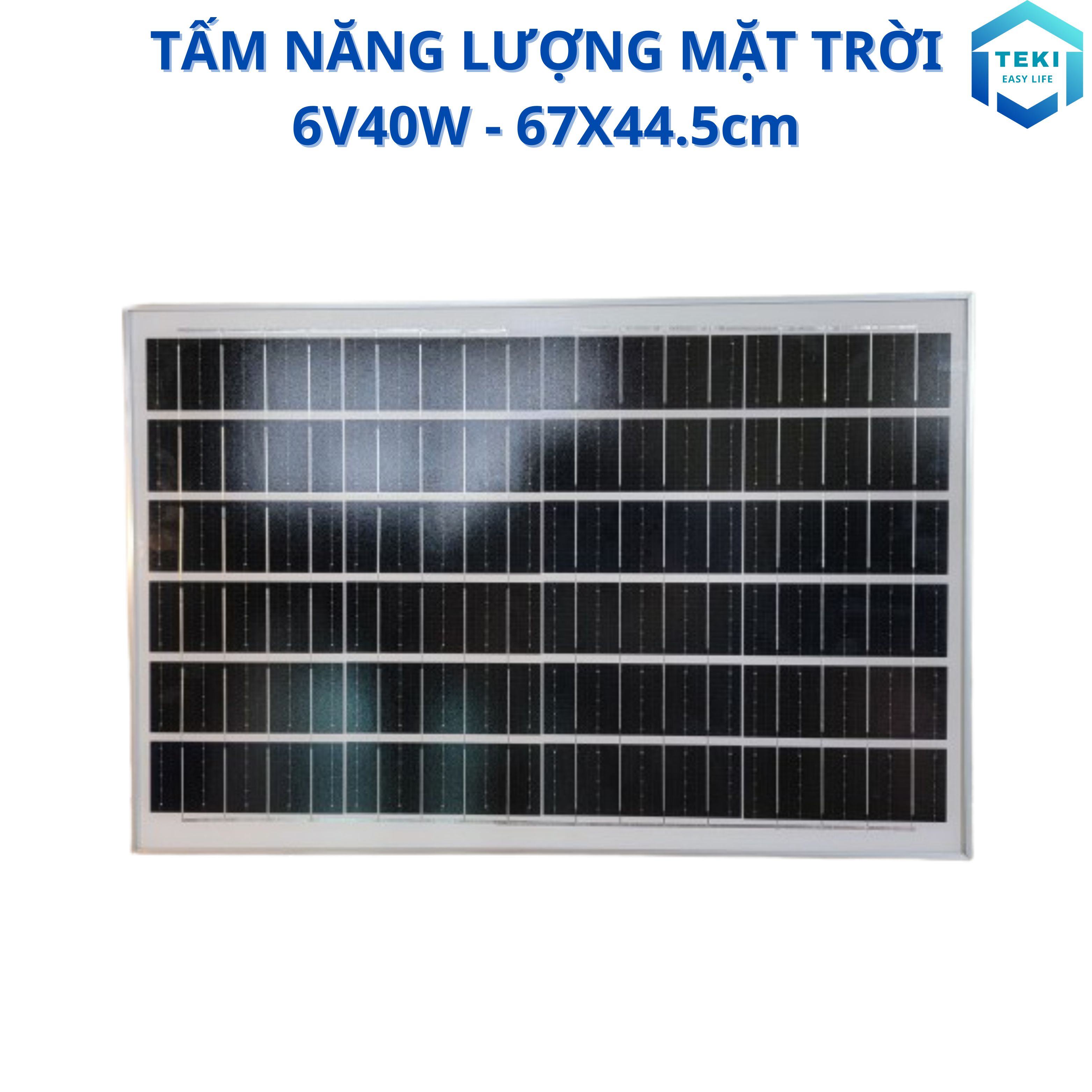 TẤM PIN NĂNG LƯỢNG MẶT TRỜI 6W 8W 10W 15W 20W 25W 30W 35W 40W 50W - TEKI