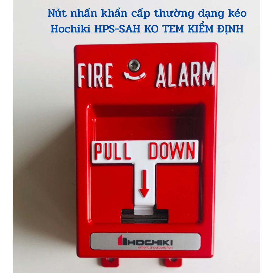 {CÓ KIỂM ĐỊNH} Nút Kéo Khẩn Cấp HOCHIKI HPS-SAH