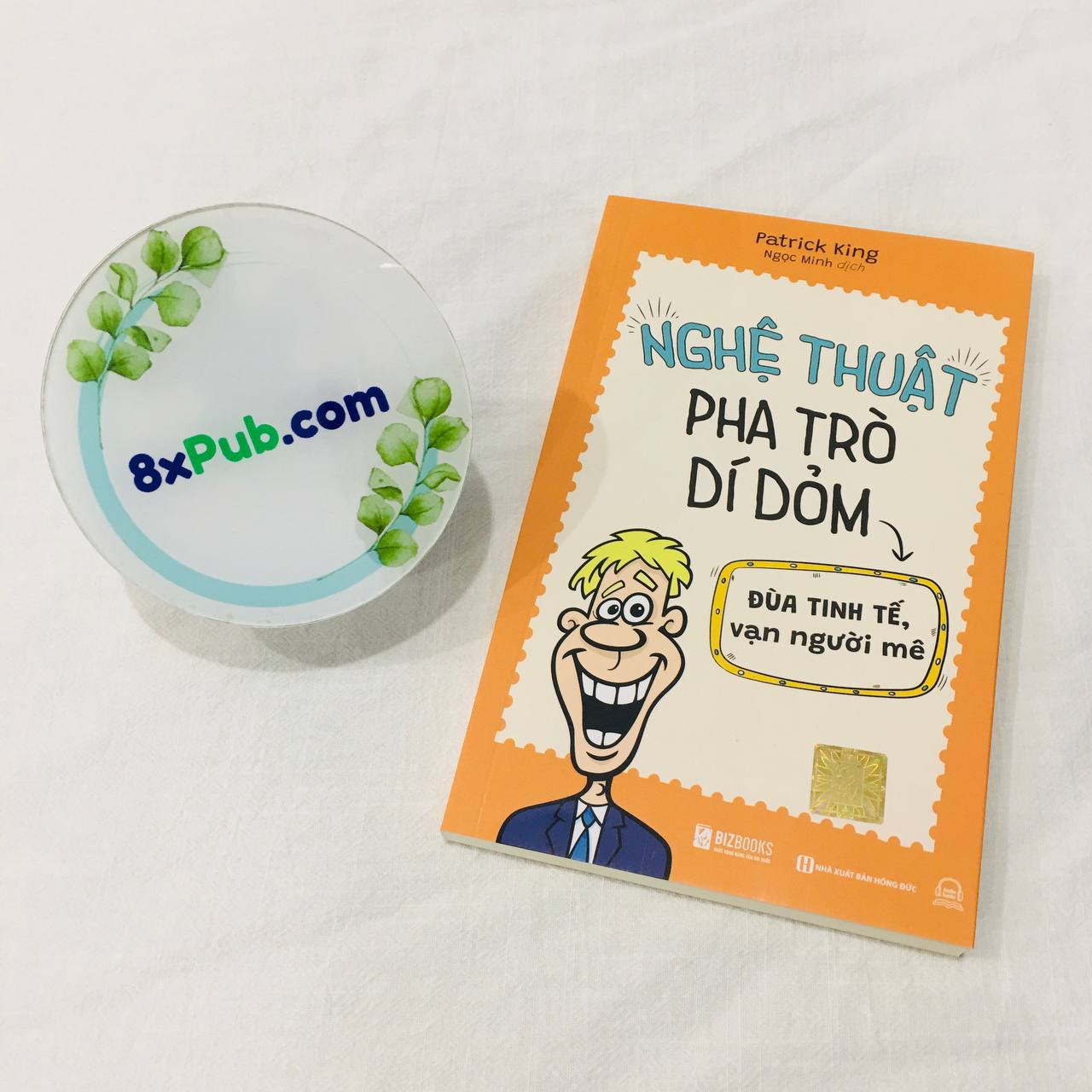 Sách - Nghệ Thuật Pha Trò Dí Dỏm : Đùa Tinh Tế Vạn Người Mê