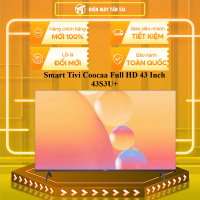 Smart Tivi Coocaa Full HD 43 Inch 43S3U+ - GIAO TOÀN QUỐC - CHỈ MIỄN PHÍ HCM