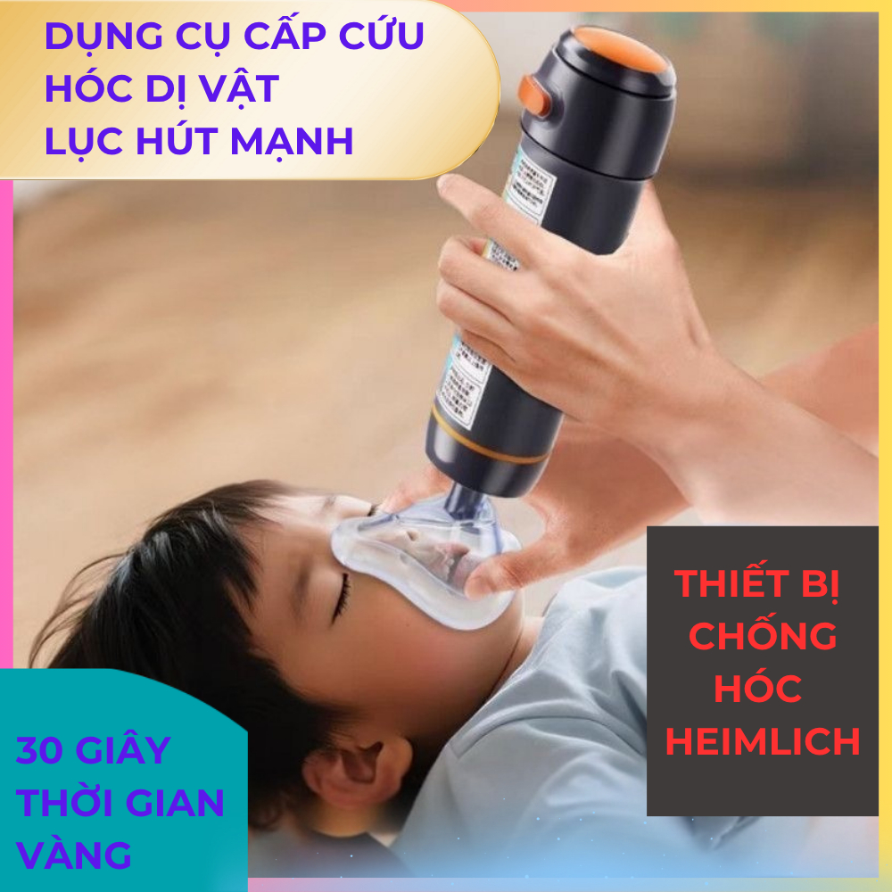 DỤNG CỤ HÚT DỊ VẬT Heimlich – GIẢI PHÁP CỨU NGHẸN NHANH CHÓNG CHO TRẺ EM VÀ CẢ GIA ĐÌNH ...