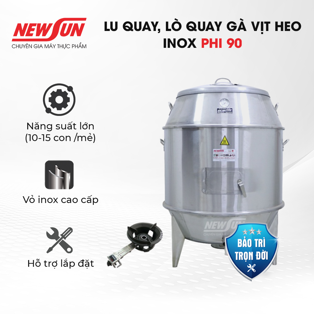 Lu quay Lò quay gà vịt heo inox phi 90 NEWSUN- Dùng gas- Hàng Chính hãng - Tặng 15 móc 15 xiên