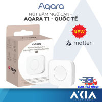 Nút bấm ngữ cảnh Aqara T1 Wireless Mini Switch WB-R02D - 3 tự động hoá Tương thích HomeKit cần Aqara Hub