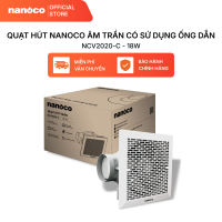 Quạt hút Nanoco âm trần có sử dụng ống dẫn model NCV1520-C/ NCV2020-C (Công suất: 16W 18W)