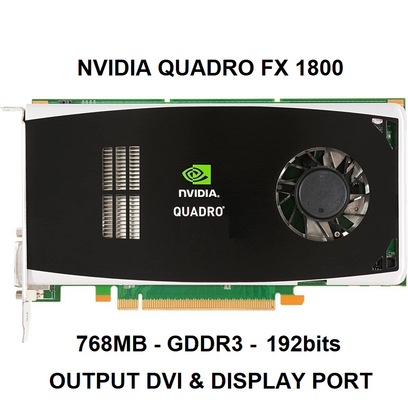 [HCM]Card màn hình Nvidia Quadro FX580 FX1800 FX3700 FX3800 FX4800 FX5800 GDDR3 hàng chính hãng bảo 