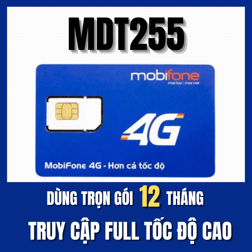 ( TOP SHOP ) SIM 5G TRỌN GÓI 1 NĂM KHÔNG NẠP TIỀN MOBIFONE MDT250A MDT350 MDT255 12GT50 Miễn Phí 1