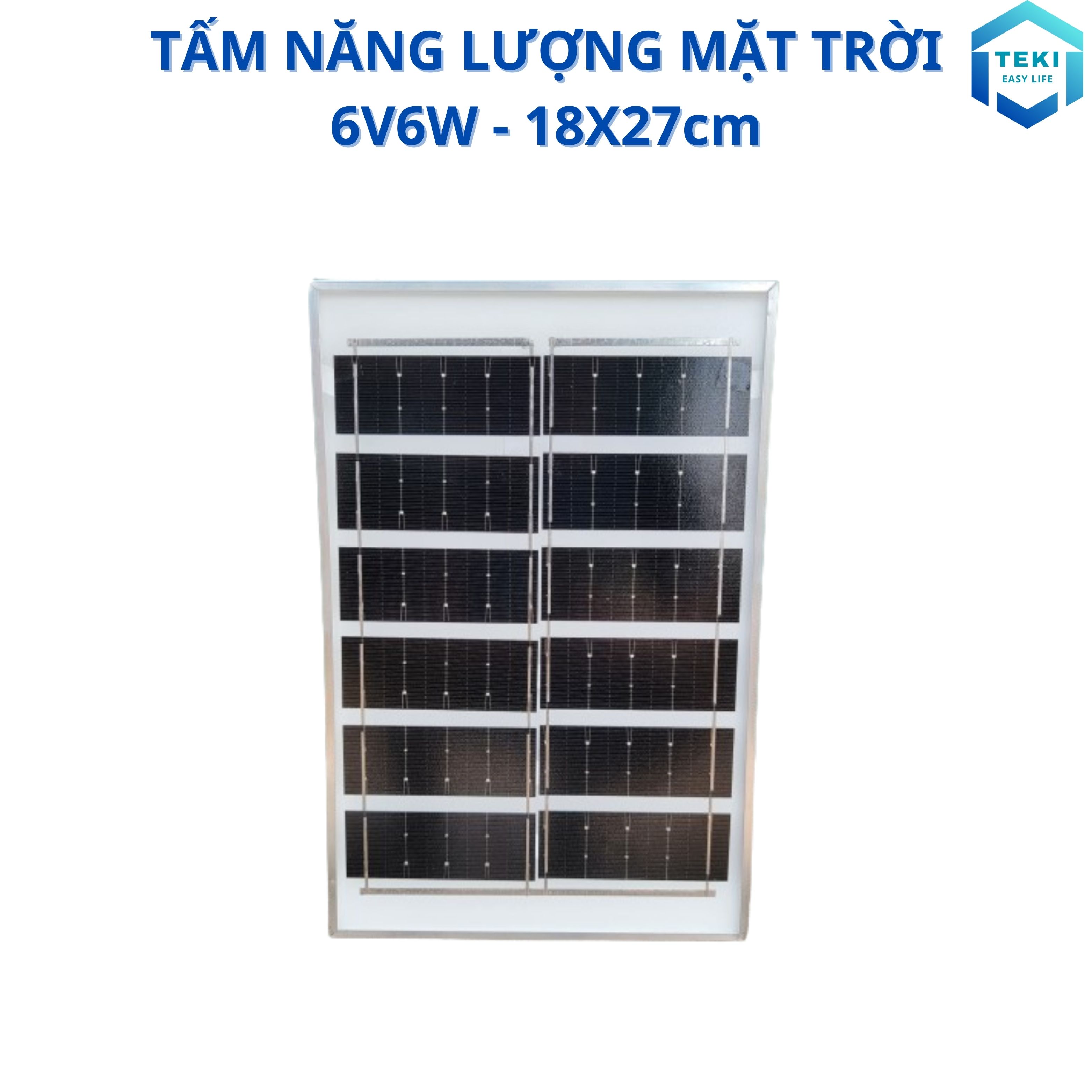 TẤM PIN NĂNG LƯỢNG MẶT TRỜI 6W 8W 10W 15W 20W 25W 30W 35W 40W 50W - TEKI