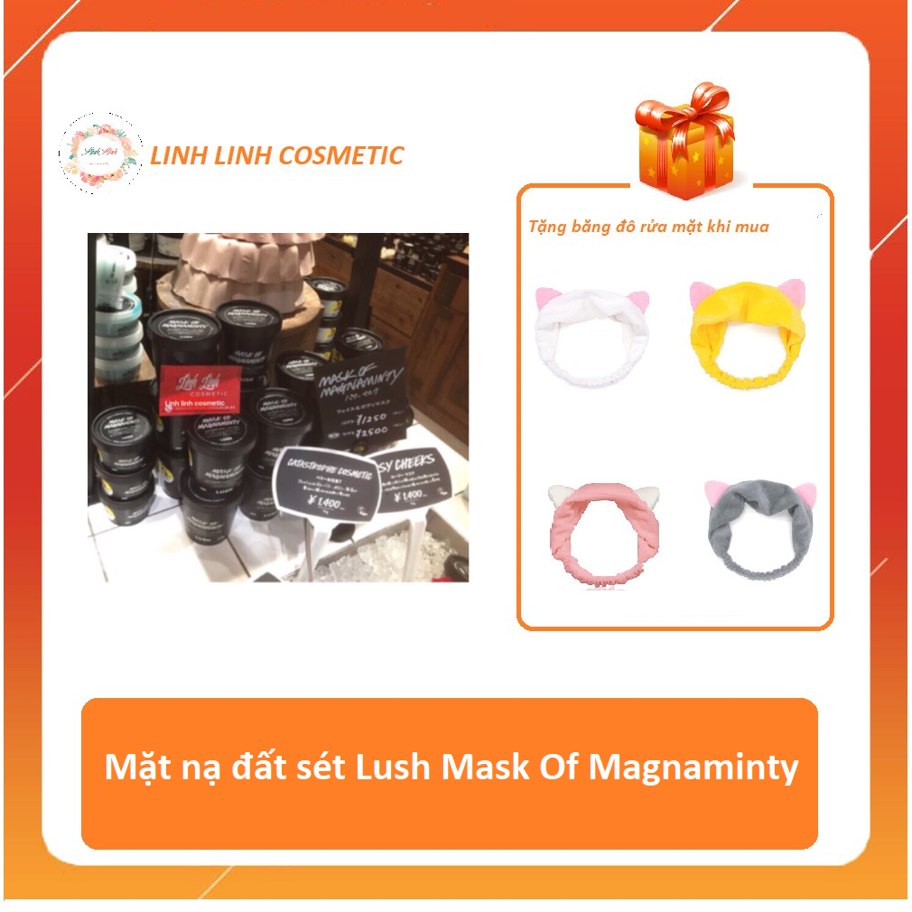 (Bản Uk - Tặng Kèm Băng Đô) Mặt Nạ Đất Sét Lush Mask Of Magnaminty - Linh Linh Cosmetic