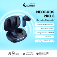 Tai Nghe Bluetooth EDIFIER NEOBUDS PRO 3 | Chống Ồn Chủ Động | Thời Gian Sử Dụng Đến 36H | Bảo Hành 15 Tháng