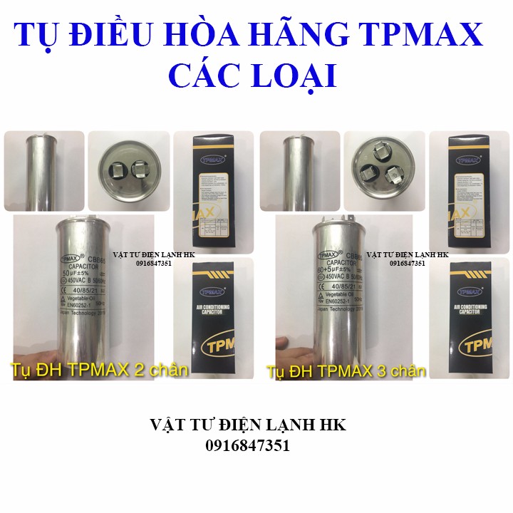 Tụ Điều Hòa 2 Chân - 3 chân (25µF đến 60µF) hãng Nhật TPMAX (chọn đúng loại khi đặt hàng) - Capa - C