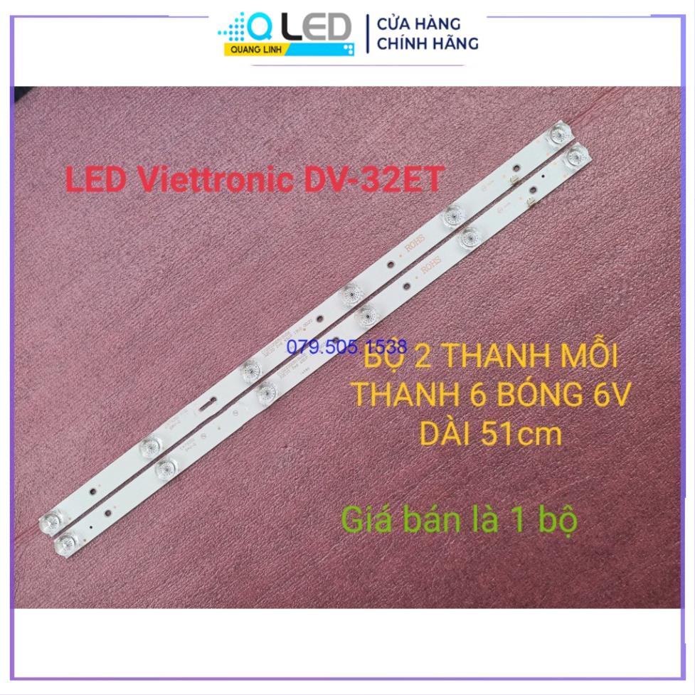 THANH LED TIVI Viettronics DV-32ET HÀNG MỚI 100% BỘ 2 THANH MỖI THANH 6 BÓNG 6V DÀI 511 cm