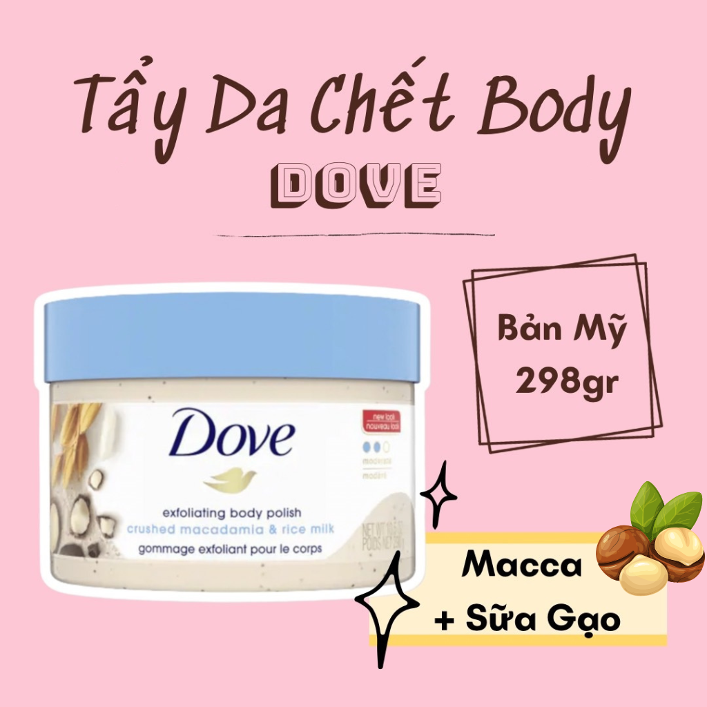 Tẩy Tế Bào Chết Dove Macca Mỹ & EU Chính Hãng 298g - Tẩy Da Chết Dove Exfoliating Body Polish Chính 