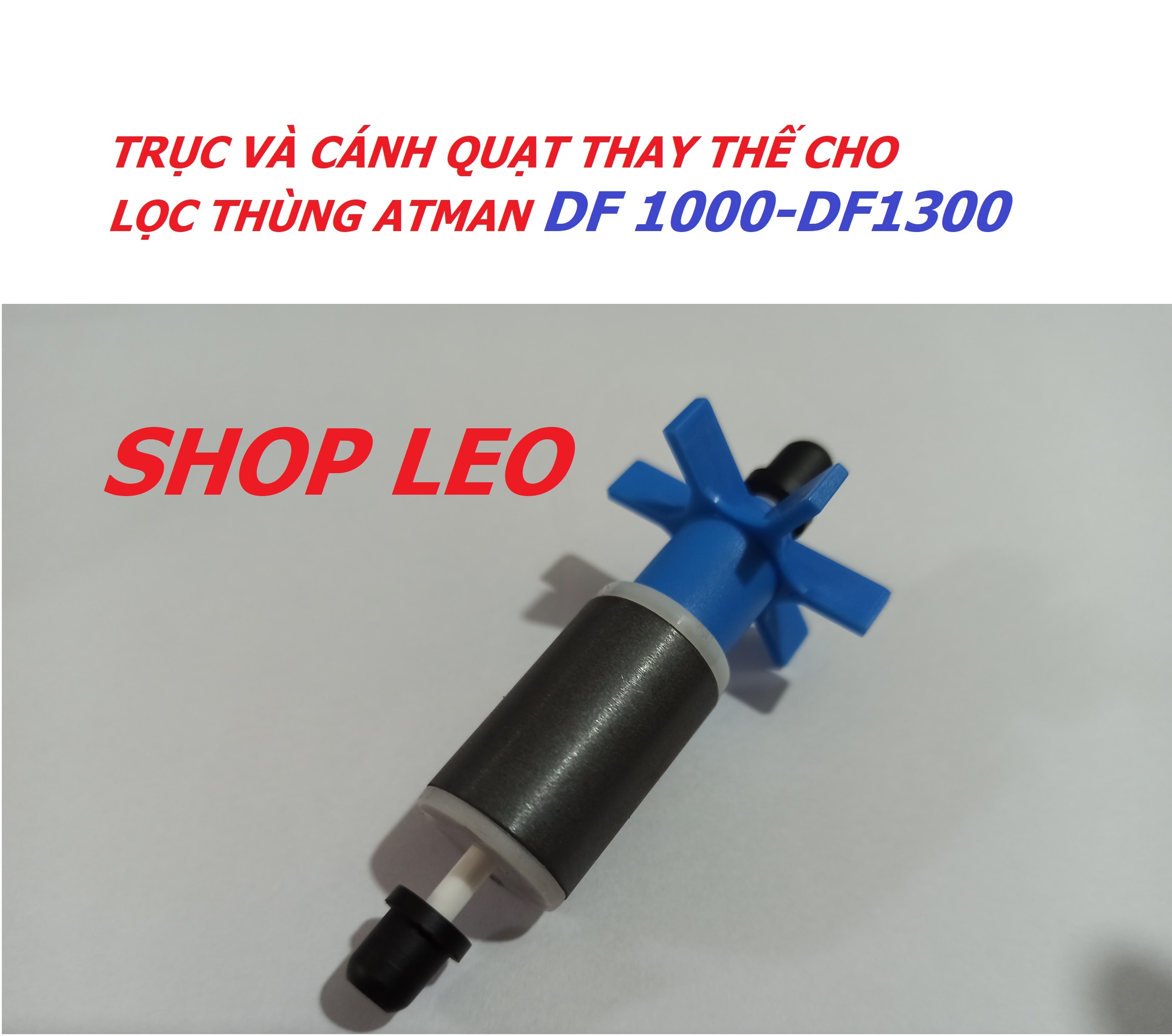 Trục thay thế cho bơm và lọc Atman DF500 DF700 DF1000 & DF1300Bơm Atman- Cánh quạt thay thế lọc và B