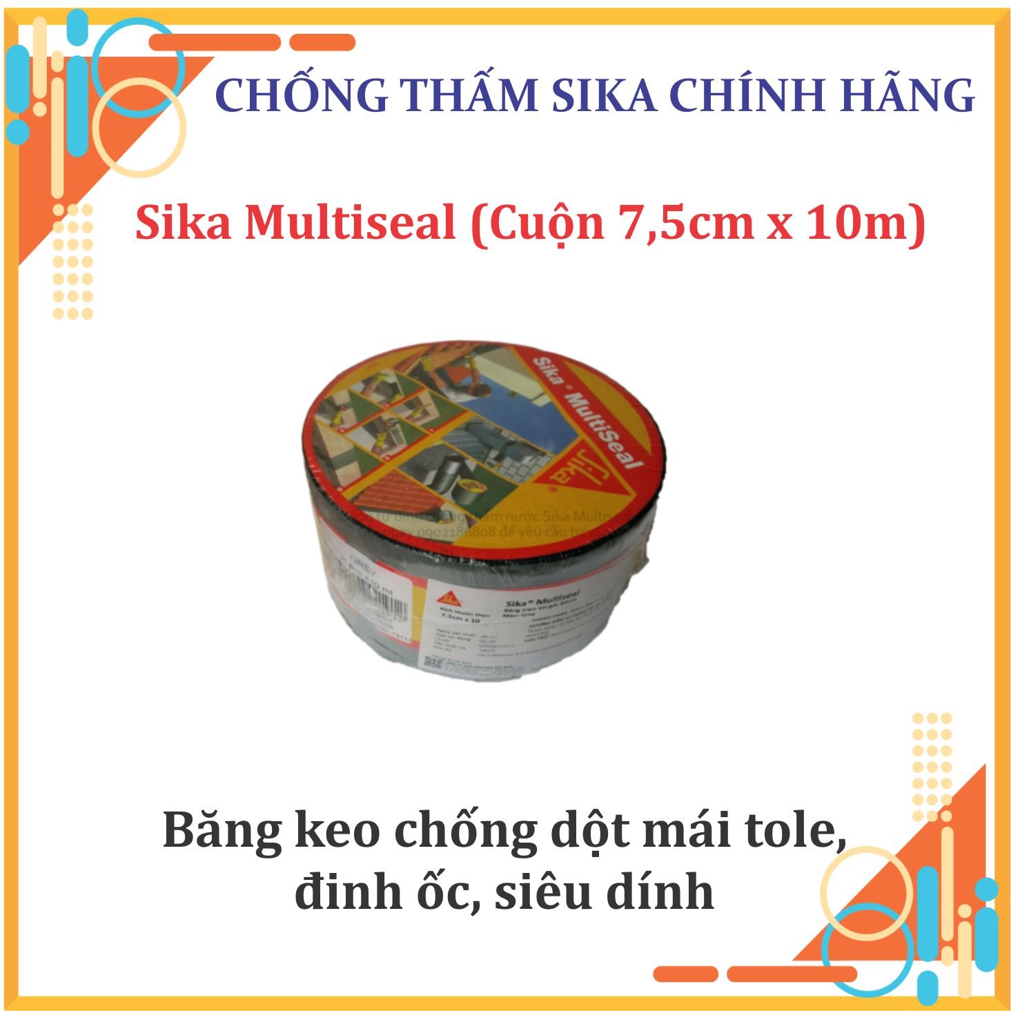 Sika - Băng keo chống dột Chống thấm siêu dính dùng được trên mọi vật liệu Sika Multiseal (Cuộn 7.5cm x 10m)