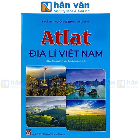 Atlat Địa Lí Việt Nam - NXB Giáo Dục Việt Nam (Theo Chương Trình Giáo Dục Phổ Thông 2018) (2024)