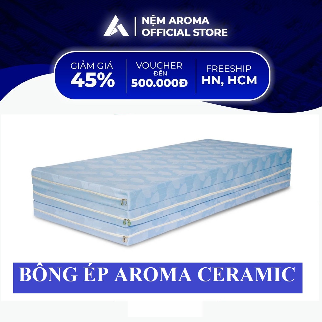 Nệm Bông Ép Siêu Cứng Aroma Ceramic Cao Cấp - Thoáng Mát Nâng Đỡ Cột Sống