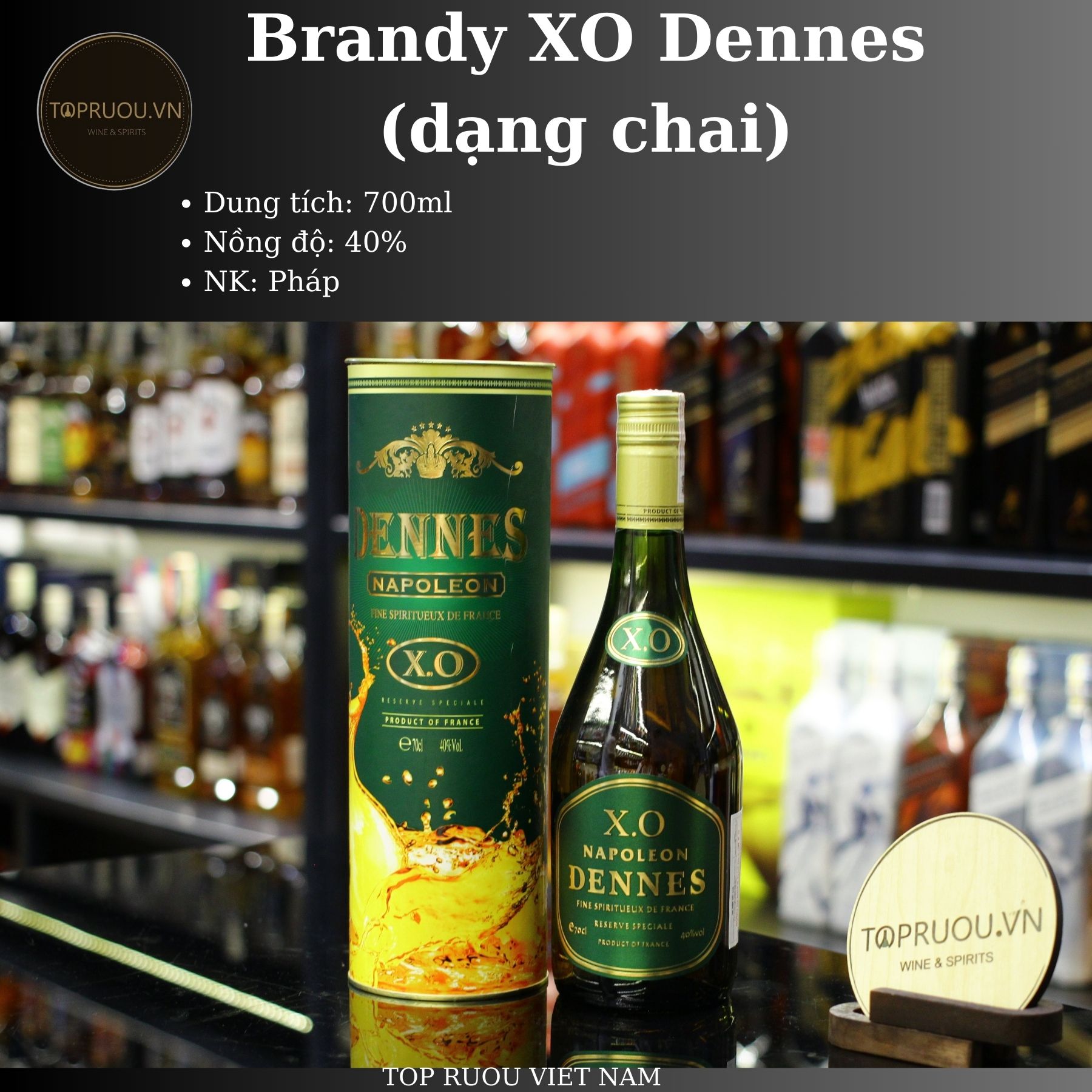 [TopRuouVietNam] Rượu Brandy XO Dạng Chai Ballon Dor - Dennes - Napoleon 700ml [Hàng Thật]