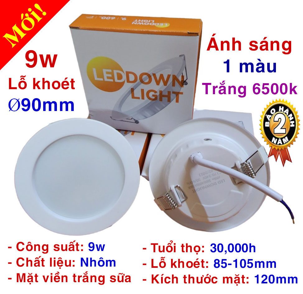 Đèn âm trần 9w (phi 90mm) 12w (phi 110mm) 20w (phi 150mm)/ Ánh sáng: 3 màu 1 màu (trắng 6500k trung tính 4000k)
