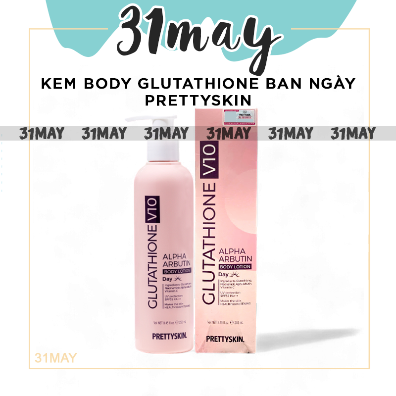 Kem Body Prettyskin Ban Ngày Glutathione V10 Alpha Arbutin Body Lotion Chính Hãng 250ml