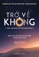 Sách - Trở về không  - Trải Nghiệm Hooponopono - Phương Nam Book