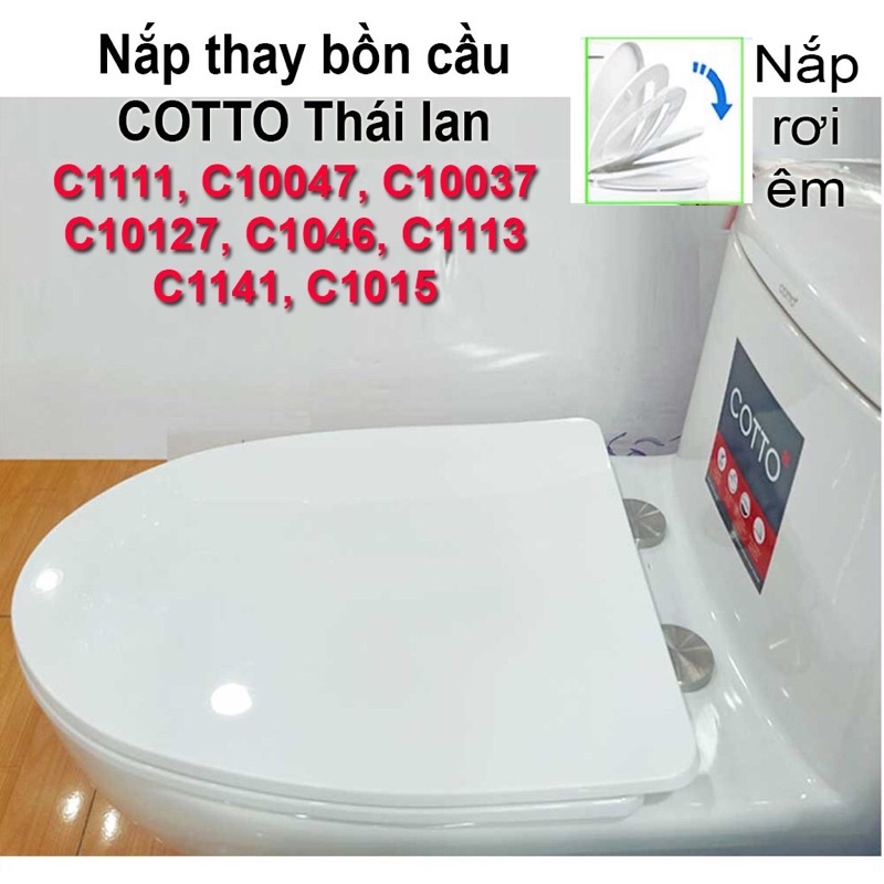 Nắp đậy bồn cầu đóng êm thay cho bồn cầu COTTO mã số C1111 CT10527 C10047 C10037 C10127 C1046 C1113 