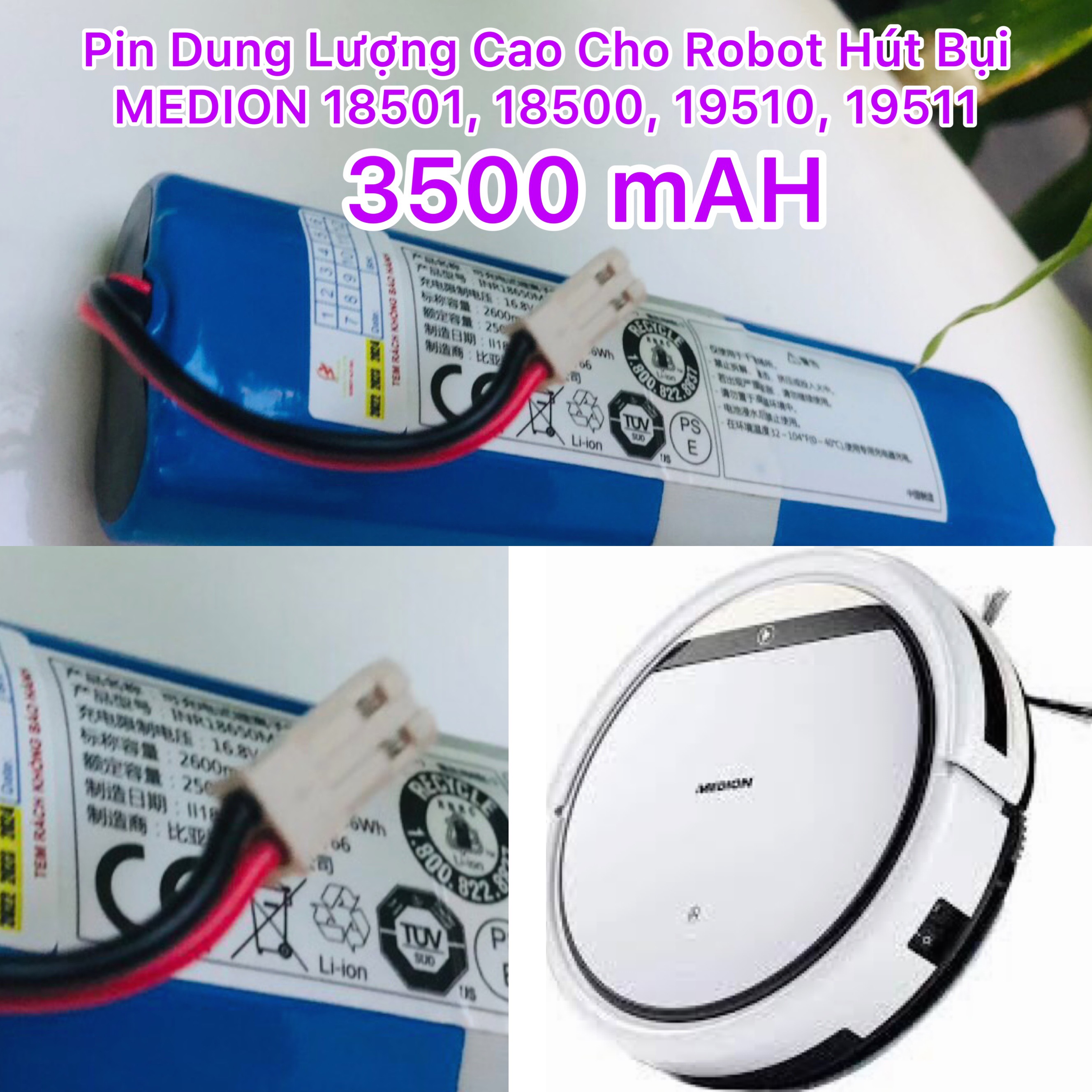 PIN ROBOT HÚT BỤI MEDION CÁC MODEL:MD 18501/MD 18500/ MD 16192/ MD20021 (PIN LG 3500MAH-BH 9 THÁNG)