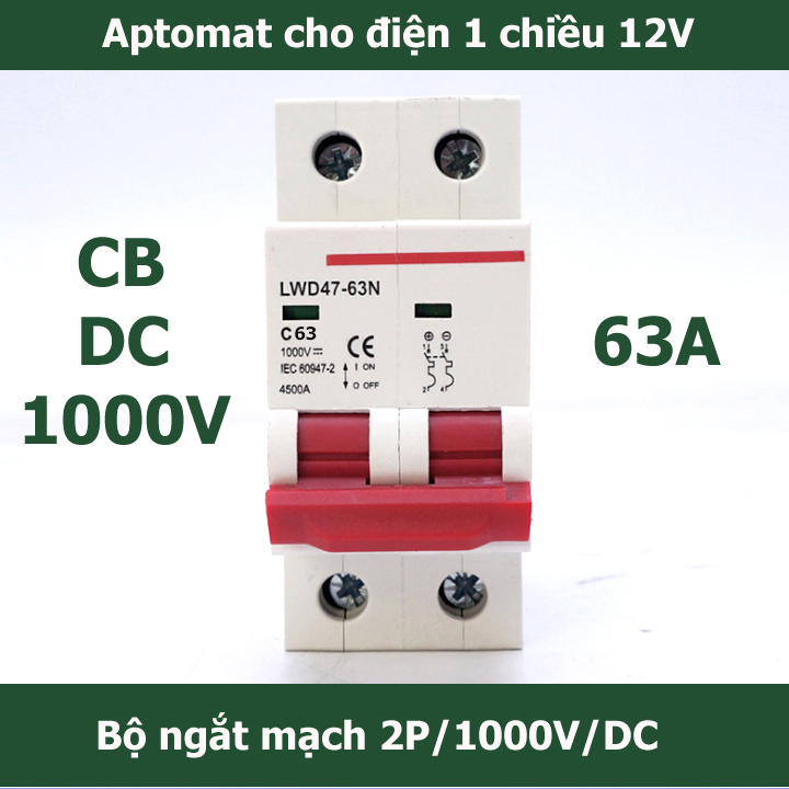 Aptomat CB DC 1000V DC 2P/63A LW chuyên dụng cho điện năng lượng mặt trời-át 1 chiều-át tô mát- điều khiển sạc pin năng lượng mặt trời