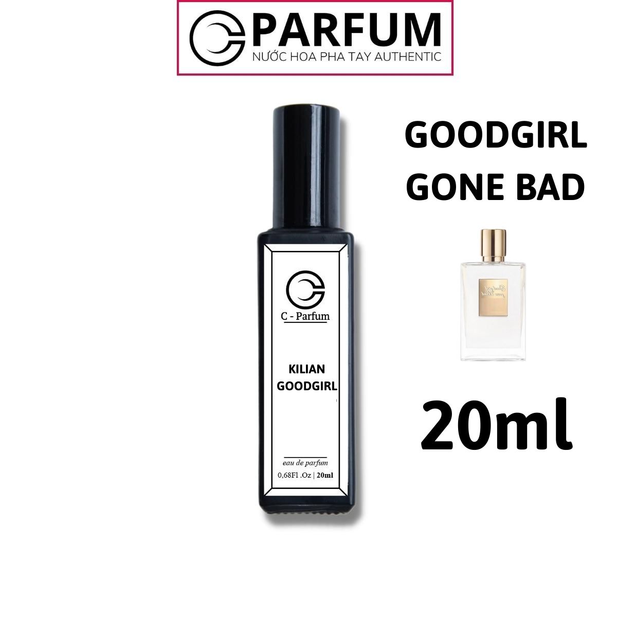 Nước Hoa Nữ Kilian Good Girl gone bad chính hãng C-Parfum 20ml thơm lâu hương gỗ trầm ấm sang trọng