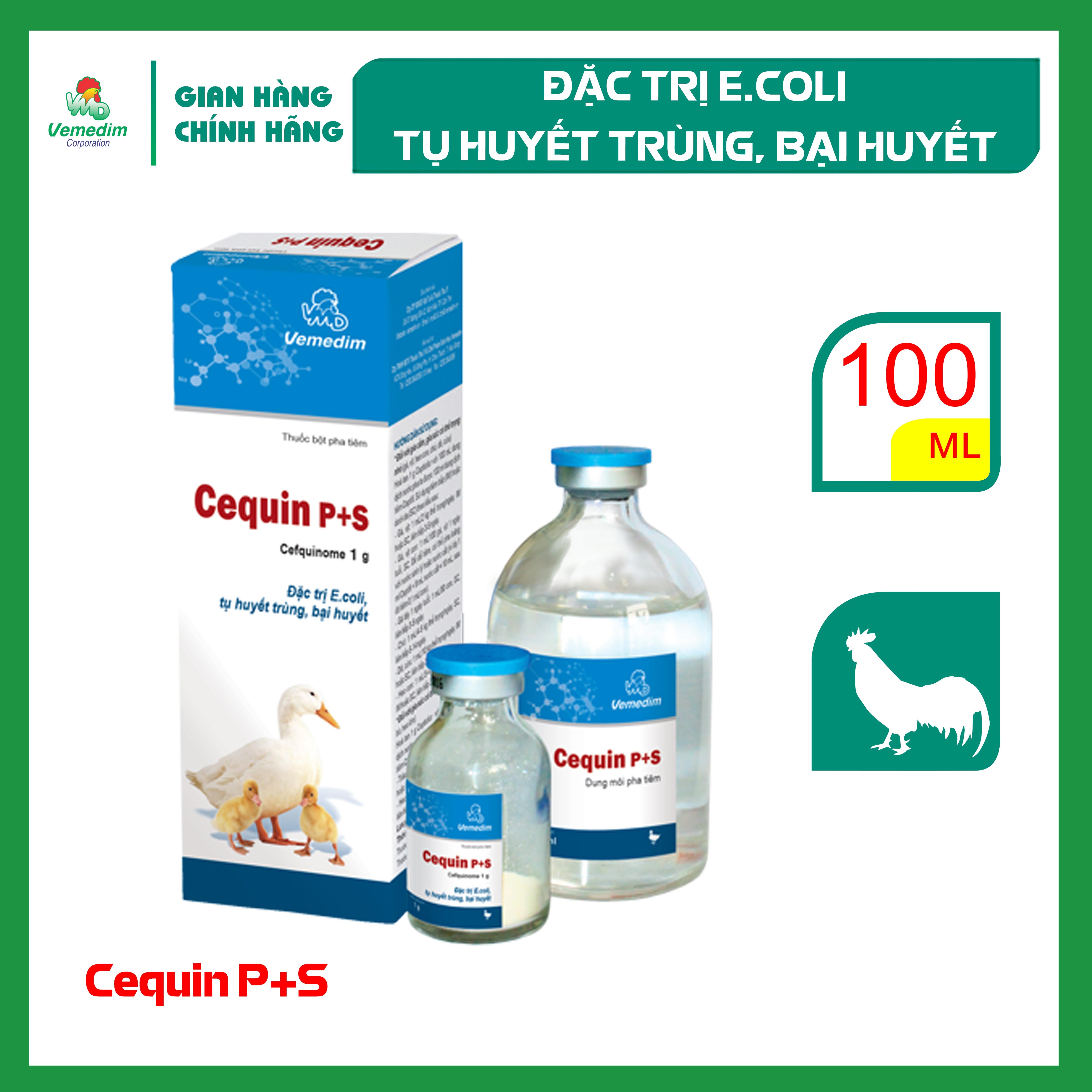Vemedim Cequin P+S cặp 100ml dùng cho gà vịt bị E.coli tụ huyết trùng.