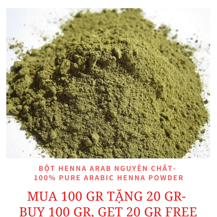 [Mua 100 Gr Tặng 20 Gr] Bột Nhuộm Tóc Henna Arab Nguyên Chất Nhuộm Tóc Nâu Đỏ Tự Nhiên - 100% Pure Henna Powder