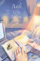 Sách Anh Vẫn Luôn Yêu Em - tập 1 - Mộng Tiêu Nhị