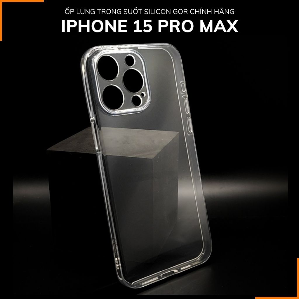 Ốp lưng iphone 15 promax silicon GOR trong suốt chính hãng bảo vệ camera phụ kiện huỳnh tân store